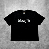 Black Blowj*b T-Shirt