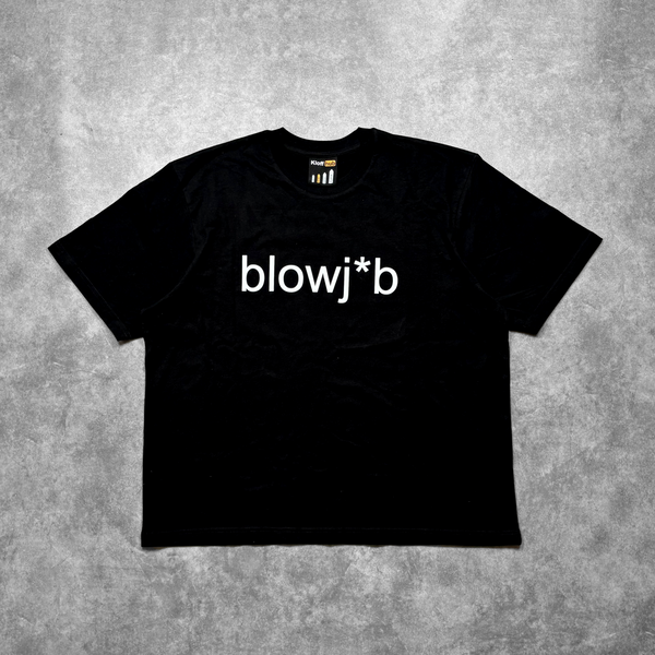 Black Blowj*b T-Shirt