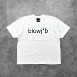 White Blowj*b T-Shirt